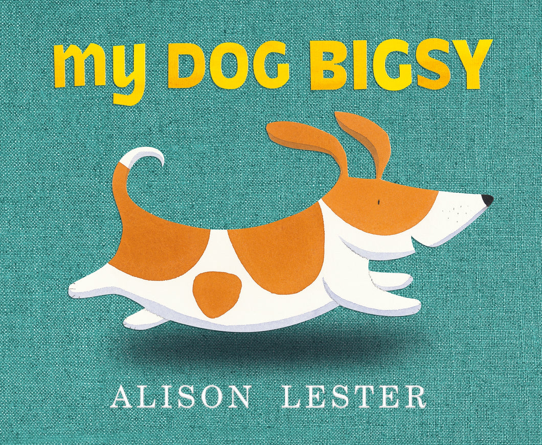 My Dog Bigsy ~ Alison Lester