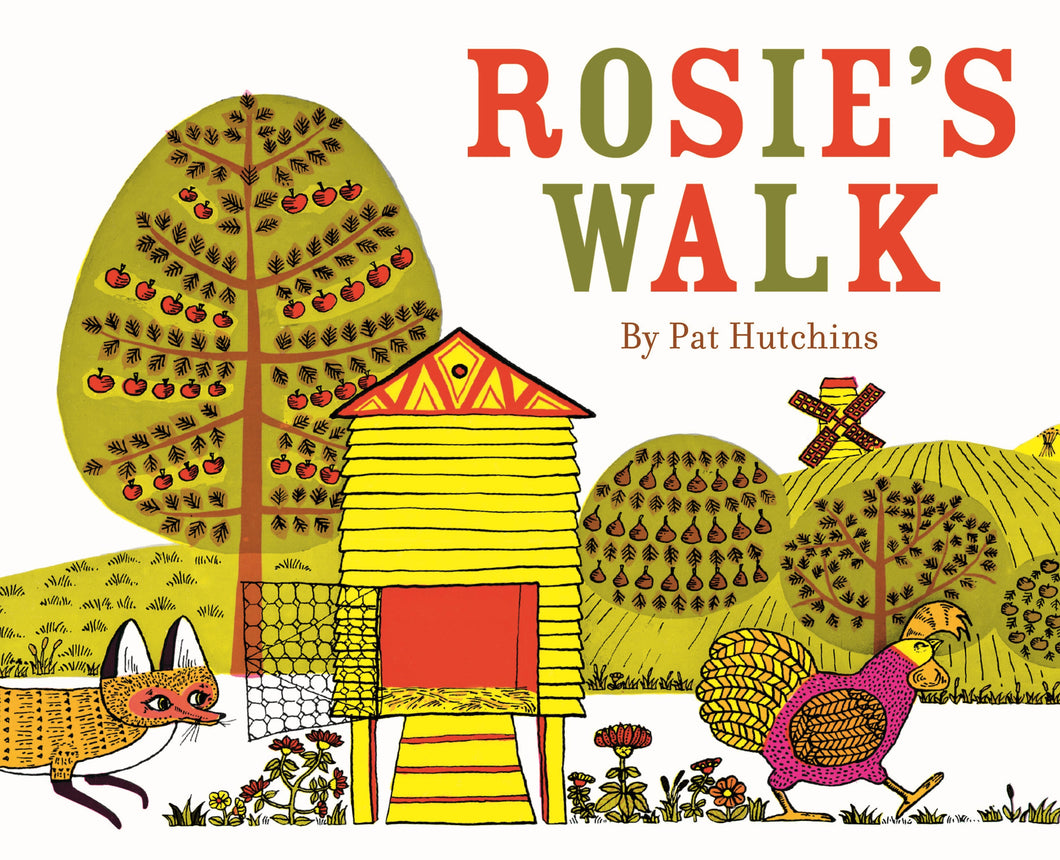 Rosie's Walk ~ Pat Hutchins